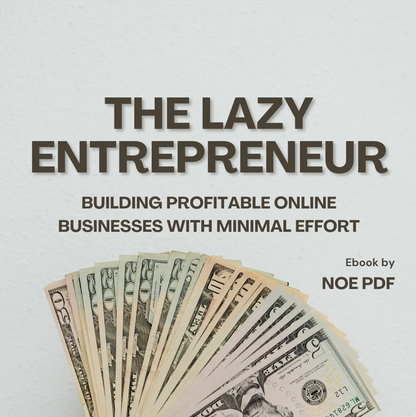 Lazy Entrepreneur: Building Profitable Online Businesses With Minimal Effort eBook