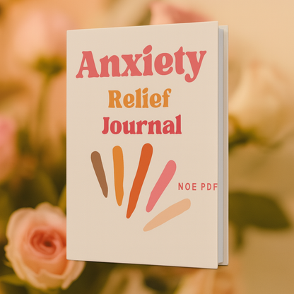 Anxiety Relief Journal – A Gentle Space to Calm Your Mind