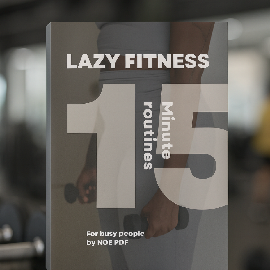 Lazy Fitness: 15-Minute Routines for Busy People